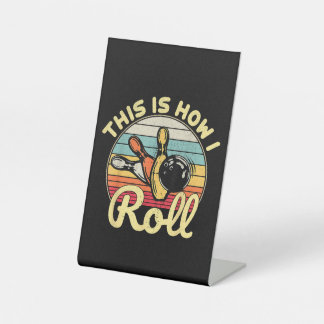 This Is How I Roll Retro Vintage Bowling Bowler Fu Pedestal Sign