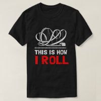 This Is How I Roll Roller Coaster