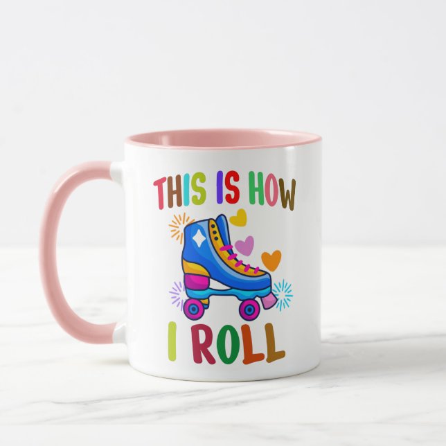 This Is How I Roll - Roller Skating    Mug (Left)
