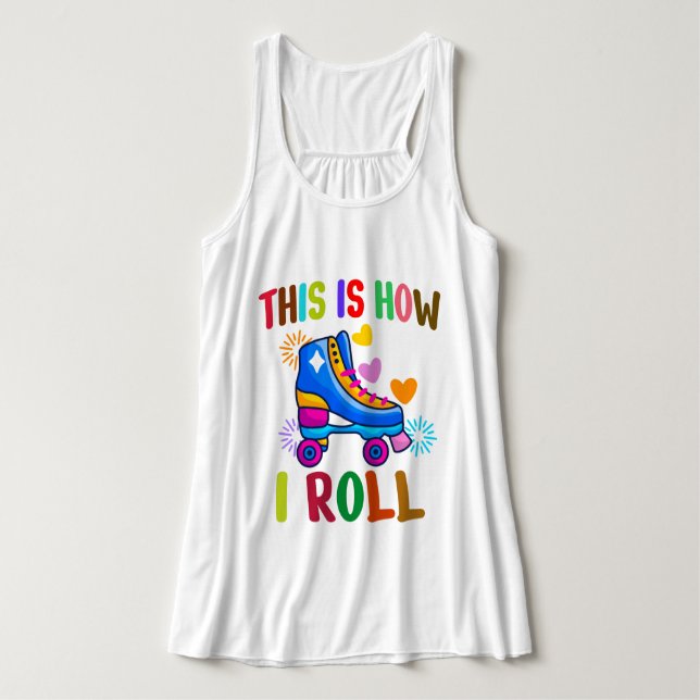 This Is How I Roll - Roller Skating   Singlet (Design Front)