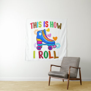This Is How I Roll - Roller Skating  Tapestry