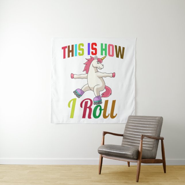 This Is How I Roll - Roller Skating Unicorn  Tapestry (In Situ)
