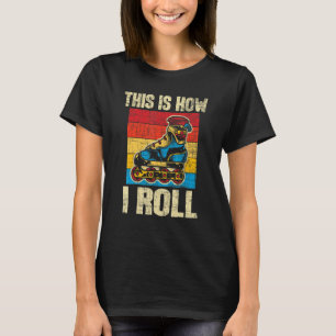 This Is How I Roll  Rollerblades Skater Inline Ska T-Shirt