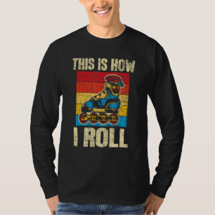 This Is How I Roll Rollerblades Skater Inline Ska T-Shirt