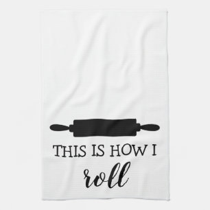 This is How I Roll Rolling Pin Kitchen Towel