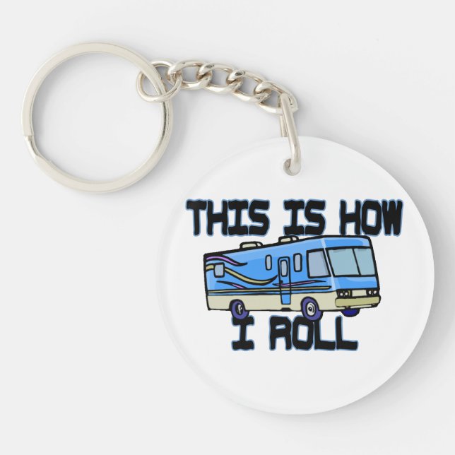 This Is How I Roll RV Key Ring (Front)