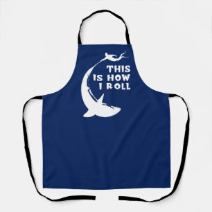 This Is How I Roll - Scuba Diving With Shark Apron