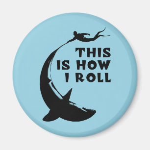 This Is How I Roll - Scuba Diving With Shark Magnet