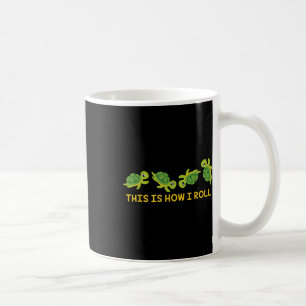This Is How I Roll Sea Turtle Lover Turtle Coffee Mug