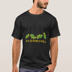 This Is How I Roll Sea Turtle Lover Turtle T-Shirt