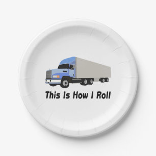This Is How I Roll Semi Truck Paper Plate