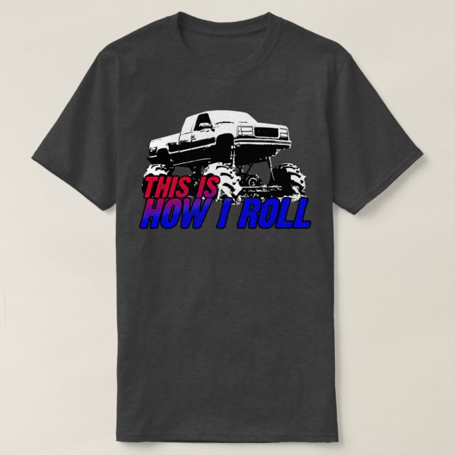 This is How I Roll T-Shirt (Design Front)