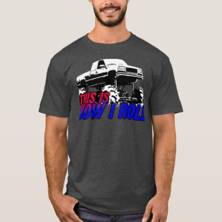 This is How I Roll T-Shirt