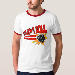 This is How I Roll T-Shirt