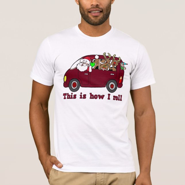 This is how I roll t-shirt (Front)