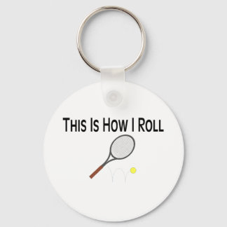 This Is How I Roll Tennis Key Ring