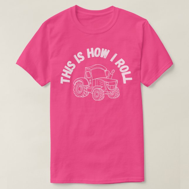 This Is How I Roll Tractor 1 T-Shirt (Design Front)