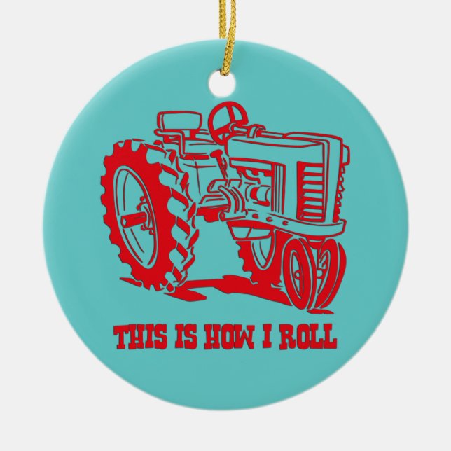 This Is How I Roll Tractor RED Ornament (Front)