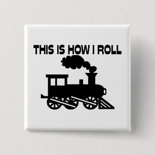 This Is How I Roll Train 15 Cm Square Badge