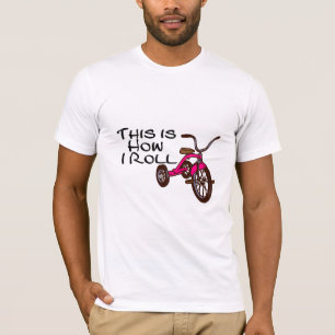 This Is How I Roll (Tricycle) T-Shirt