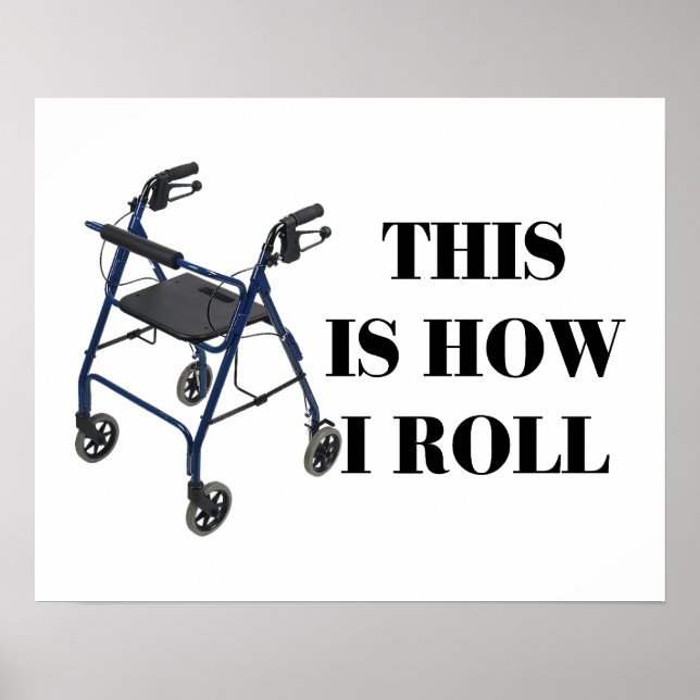 This Is How I Roll Walker Poster (Front)