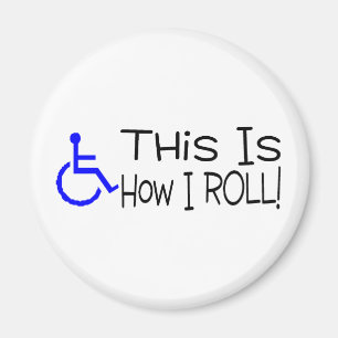 This Is How I Roll Wheelchair Magnet