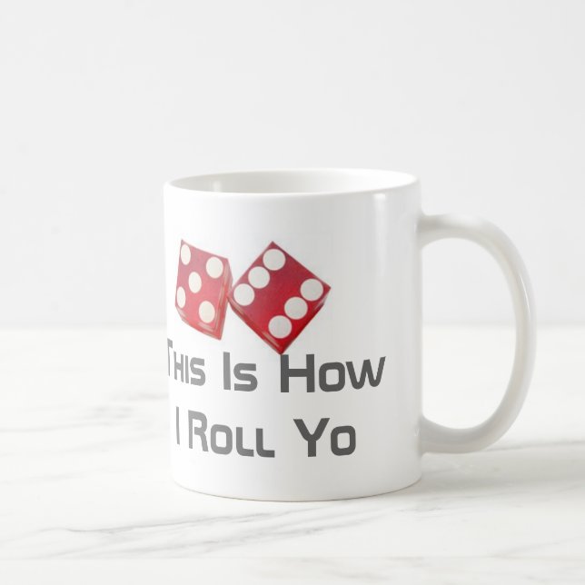 This Is How I Roll Yo Coffee Mug (Right)