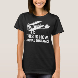 This Is How I Social Distance Aeroplane Pilot Bip T-Shirt