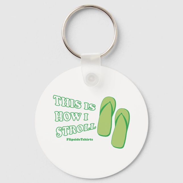 This is How I Stroll Key Ring (Front)