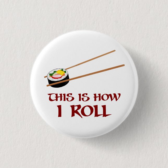 This Is How I Sushi Roll 3 Cm Round Badge (Front)