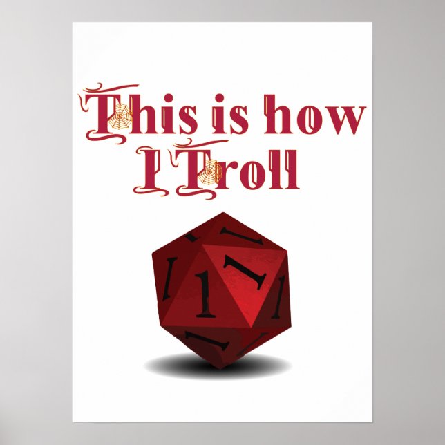 This is how I Troll - Critical Hit RPG Dice Poster (Front)