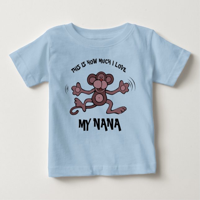 This is how much I love my Nana Baby T-Shirt (Front)