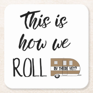 “This Is How We Roll” Camper Square Paper Coaster