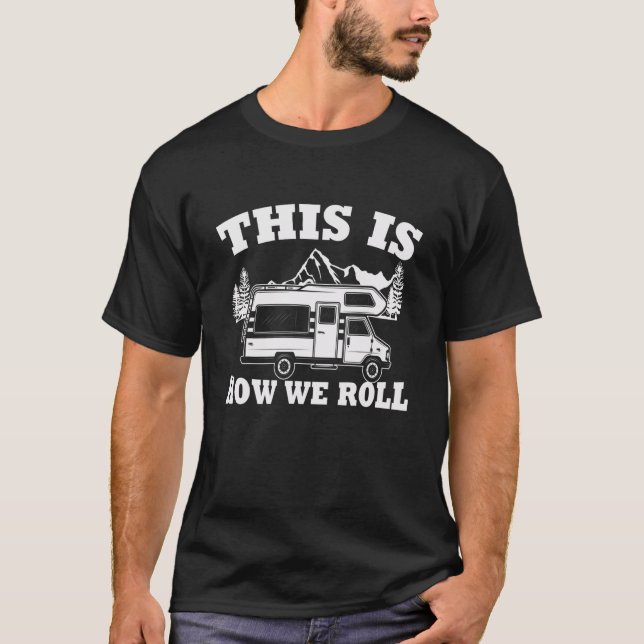 This Is How We Roll Family Matching Travel Road Tr T-Shirt (Front)