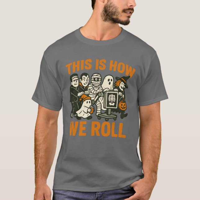 This Is How We Roll T-Shirt (Front)