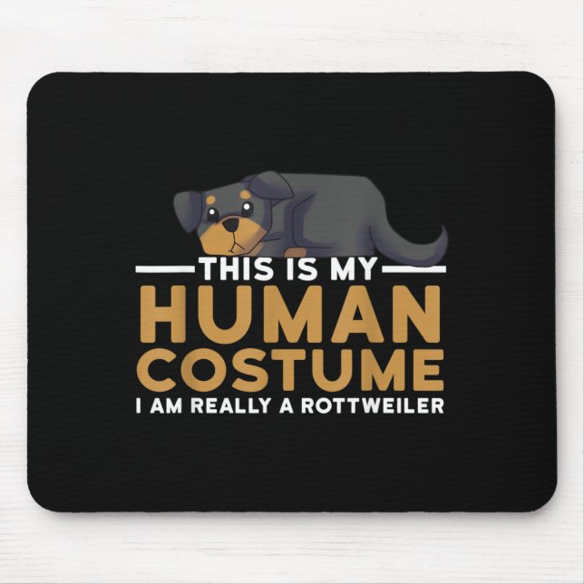 This Is Human Costume A Rottweiler Dog Halloween Mouse Pad (Front)