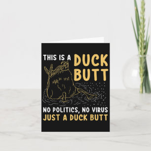 This Is Just A Duck Butt Funny Duck Lover Men & Card