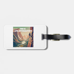 This Is Life Affirmation Rock Climbing Luggage Tag