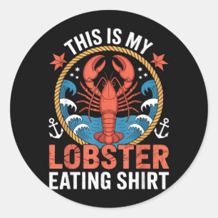 This Is Lobster Eating Shirt Lobster Shirt For Classic Round Sticker