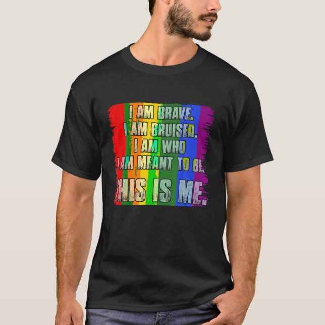 This is Me Inspirational LGBT Pride T Shirt (Front)