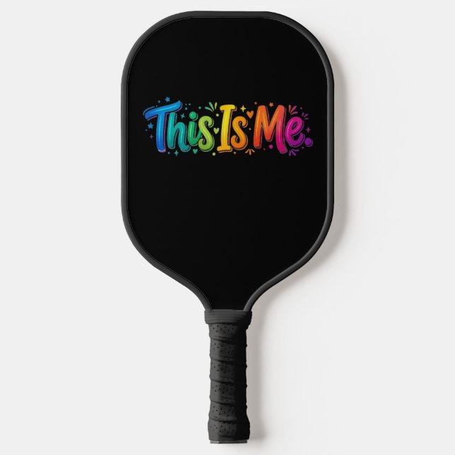 This Is Me – Inspirational Self-Expression T-Shirt Pickleball Paddle (Front)