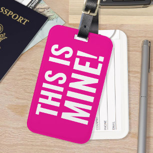 This Is Mine Funny Saying Traveller Travelling Luggage Tag