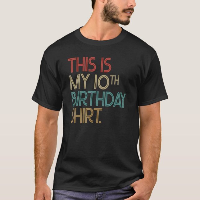 This Is My 10th Birthday T-Shirt (Front)