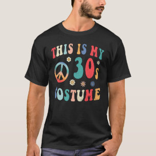 This is My 30s Costume  Groovy Hippie Peace Hallow T-Shirt