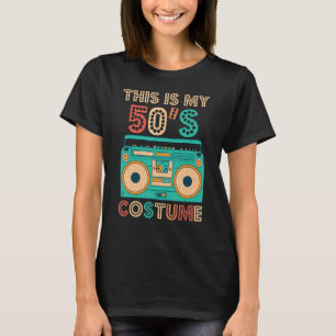 This Is My 50s Costume 1950s Retro Vintage 50s Par T-Shirt