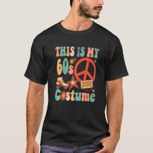 This Is My 60s Costume Groovy Hippie Style T-Shirt