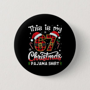 This Is My 67 Christmas Pajama 67 Meme Gen Alpha B 6 Cm Round Badge