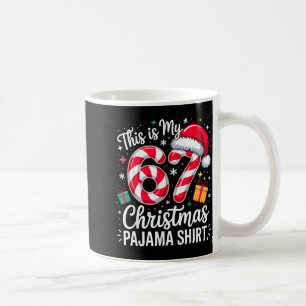 This Is My 67 Christmas Pajama Funny Holiday Meme  Coffee Mug
