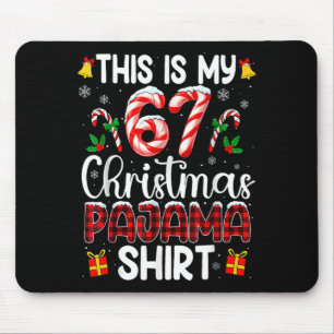 This Is My 67 Christmas Pajama Shirt Funny 67 Meme Mouse Pad