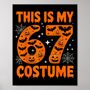 This Is My 67 Costume 6 7 Meme Gen Alpha Halloween Poster